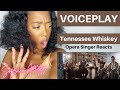 Opera Singer Reacts to Voice Play Tennessee Whiskey | MASTERCLASS | Performance Analysis |