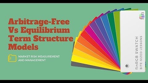 Arbitrage Free Vs Equilibrium Models (FRM Part 2, Book 1, Market Risk)