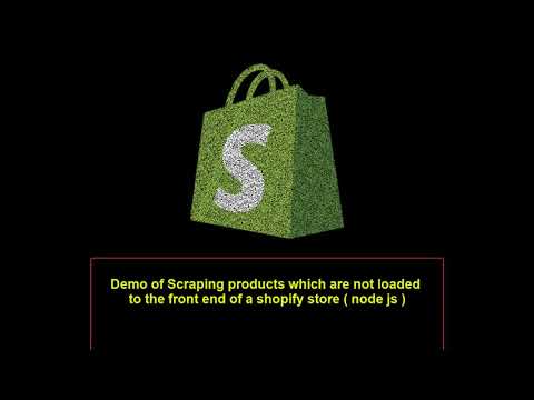 Web Scraping with Node Js | Scraping shopify products NOT loaded to front end | Demo