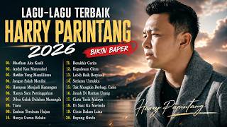 Full Album Harry Parintang Terbaru 2026 - Lagu Kenangan Pilihan Paling Enak Didengar Saat Santai