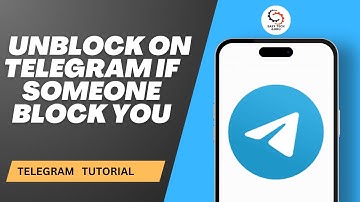 How to Unblock on Telegram if Someone Block You