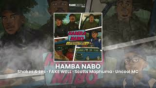 Shakes  Les Fakewell Scotts Maphuma  Uncool Mc  Hamba Nabo  Visualizer