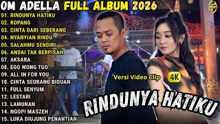 Om Adella  Album Terbaru 2026  Rindunya Hatiku  Ropang  Cinta Dari Seberang