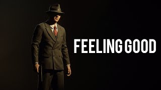 Feeling Good / Mafia: Definitive Edition