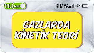Kinetik Teori 11. Sınıf Kimya
