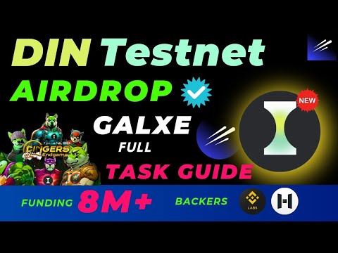 DIN Testnet Airdrop : Galxe Task Full Guide | Din Testnet Bridge ...