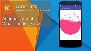 Android Studio Tutorial - Wave Loading View