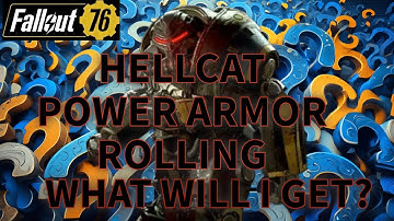 Fallout 76 What will I get? Rolling for Hellcat Power Armor