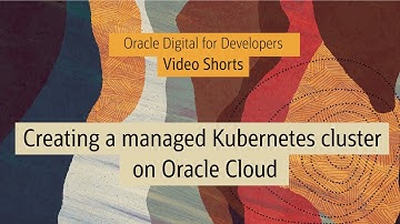 Build a managed Kubernetes cluster in Oracle Cloud