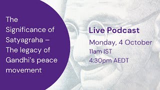 The Significance of Satyagraha – The legacy of Gandhi’s peace movement