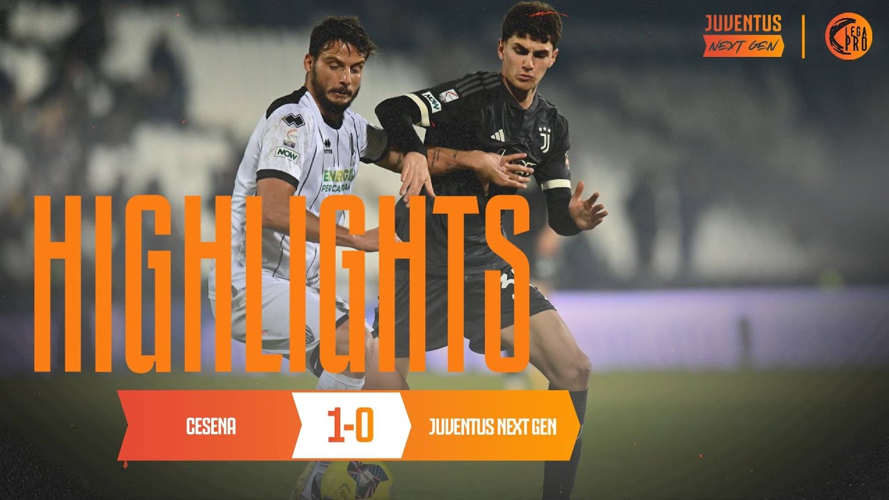 HIGHLIGHTS: CESENA 1-0 JUVENTUS NEXT GEN. SERIE C 