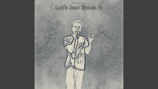 Download Lagu Let's Just Break It Download Lagu Let's Just Break It