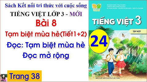 Tiếng Việt lớp 3 sách Kết nối |Bài 8 Tạm biệt mùa hè |Tiết 1,2 Đọc Tạm biệt mùa hè lấp lánh| #24