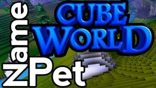 How To Name Your Pet - Cube World
