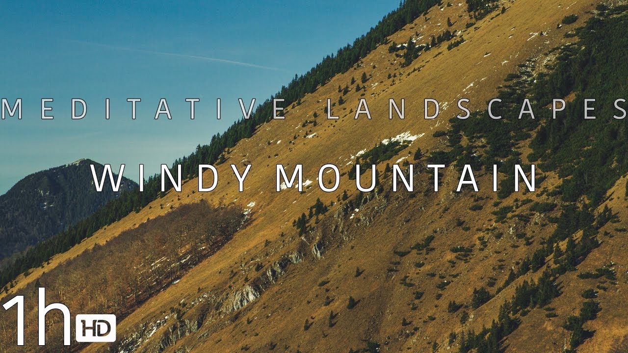 Медитативные пейзажи: Ветреная гора (Белый шум ветра, атмосфера, снятие стресса и вид)