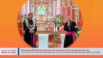 ĐỨC TGM GIUSE VŨ VĂN THIÊN GIỚI THIỆU ĐOÀN CHIÊN GP HẢI PHÒNG VỚI ĐỨC CHA VINH-SƠN NGUYỄN VĂN BẢN