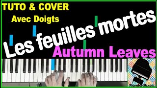 🎹 Les feuilles mortes (Autumn Leaves) TUTORIEL ACCOMPAGNEMENT PIANO &amp; Cover (doigts)