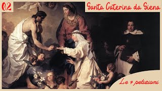 Santa Caterina da Siena - Le 4 petizioni