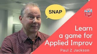 Learn a game for Applied Improvisation: it's a SNAP! With Paul Z Jackson screenshot 2