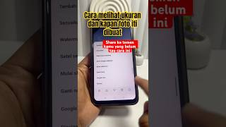 Cara melihat ukuran dan kapan foto/video dibuat #smartphone #tutorial #tipsyoutube #tips