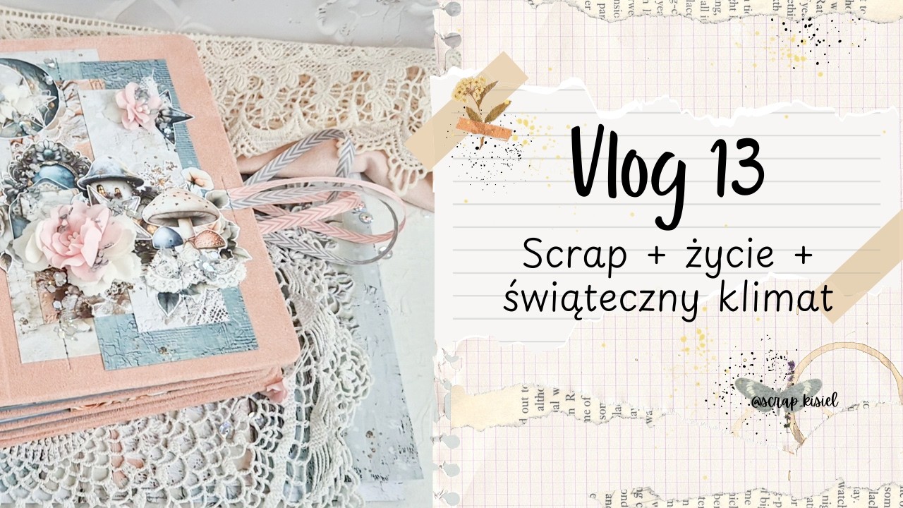 Scrap Vlog 13: nowe plany, stare prace i życie między projektami | Świąteczna magia świateł