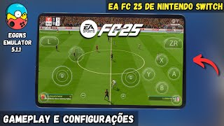 EA FC 25 DE NINTENDO SWITCH NO ANDROID A 30 FPS! GAMEPLAY EGGNS EMULATOR V 5.1.1