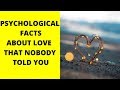 Psychological Facts about Love : That will melt your Heart