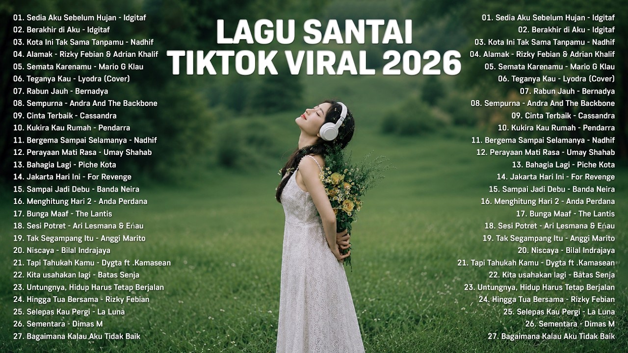 Lagu Santai Viral Tiktok 2026 — Lagu Pop Indonesia Terbaru 2026 | Top Hits Indonesia 2026🌿#musik