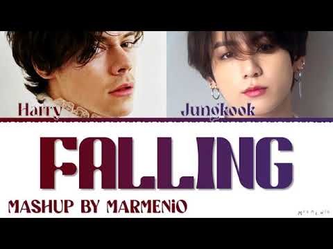 Harry And Jungkook Falling Mashup By Marmenio