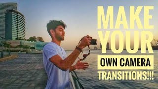 MAKE YOUR OWN CAMERA TRANSITIONS!!!