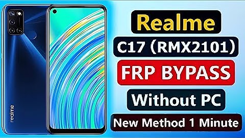 Realme C17 RMX2101 FRP Bypass Without PC New Method 2023
