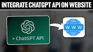 How To Integrate ChatGPT API On Website 2024! (Full Tutorial)