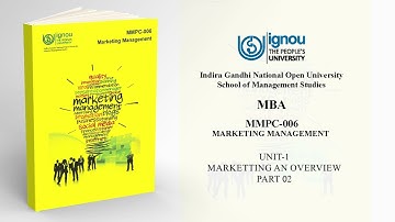 MMPC 006 UNIT 1 MARKETTING AN OVERVIEW PART 02