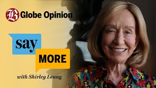 Doris Kearns Goodwin Tells Her Own Love Story | Globe Opinion podcast “Say More with Shirley Leung”