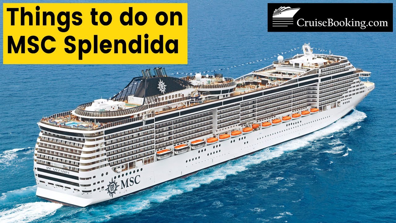 Things to do on MSC Splendida | CruiseBooking.com