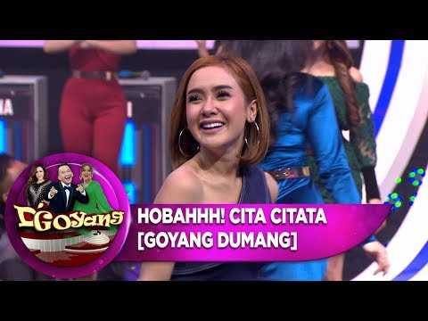 HOBAAHHH! Cita Citata [GOYANG DUMANG] - D'GOYANG (20/8)