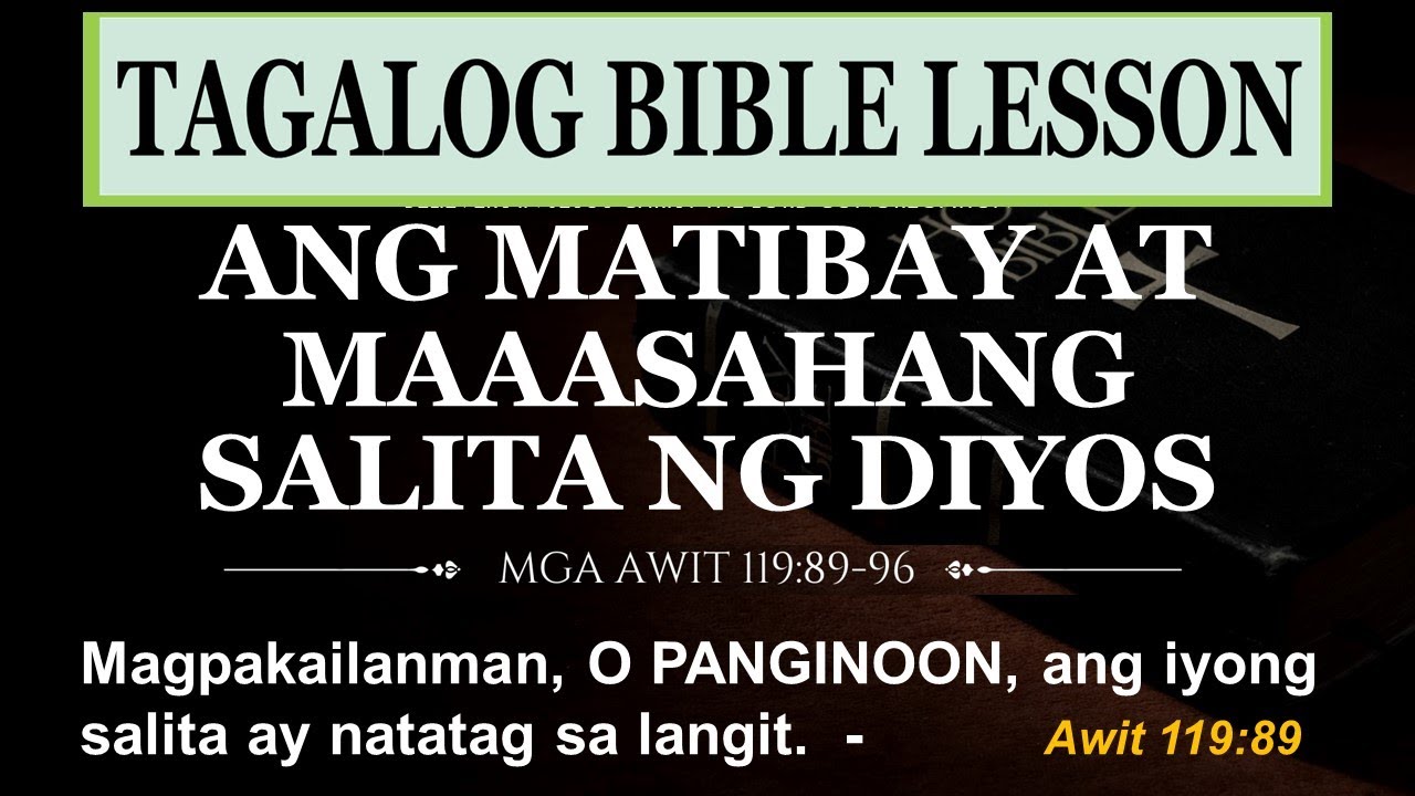 Ang Matibay at Maaasahang Salita ng Diyos - Mga Awit 119:89-96 - 