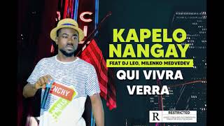 KAPELO NANGAY feat DJ LEO, BILENKO MEDEVEDEV - QUI VIVRA VERRA