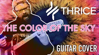 THRICE - “The Color Of The Sky” | Guitar Cover (2021)