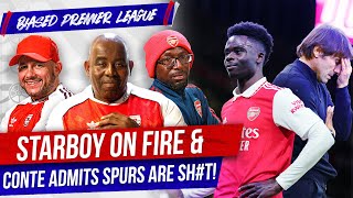 Starboy On Fire \& Conte Admits Spurs Are S***! | Biased Premier League Show