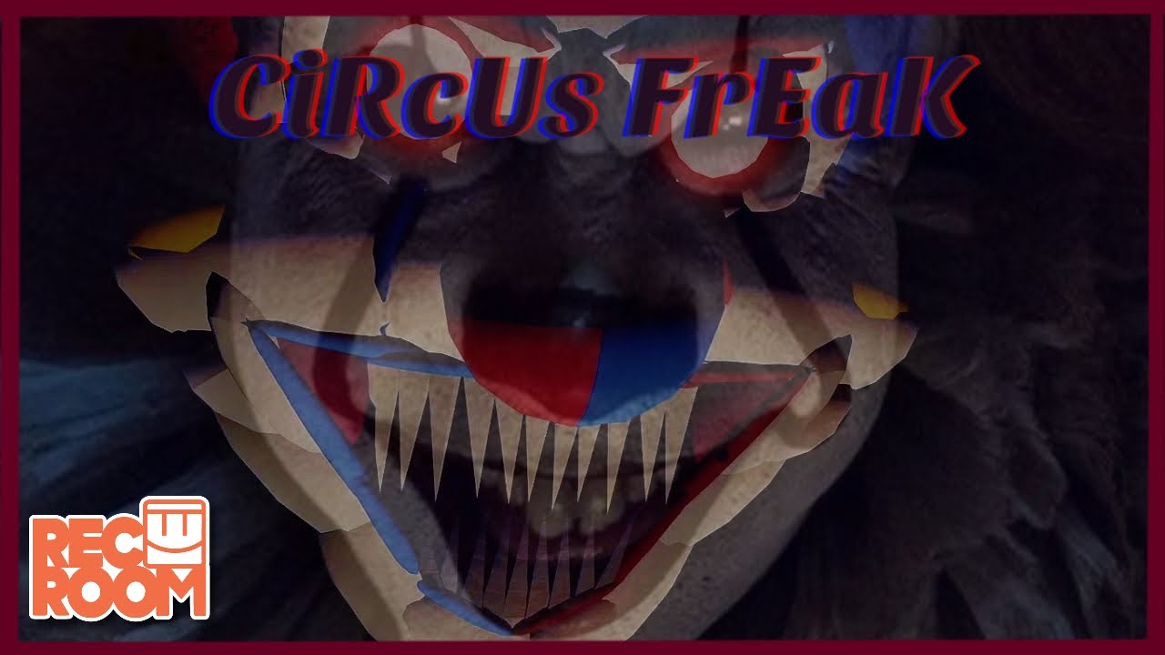 CiRcUs FrEaK Pennywises Revenge (Rec Room)