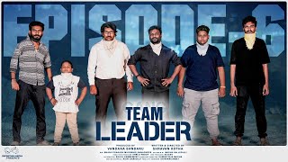 Team Leader || Episode - 6 || Shravan Kotha || Tanmayee || Shrija Reddy || Telugu Web Series 2024
