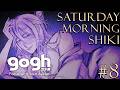 【SATURDAY MORNING SHIKI】Gogh Morning!!!【FIRST STAGE PRODUCTION EN】