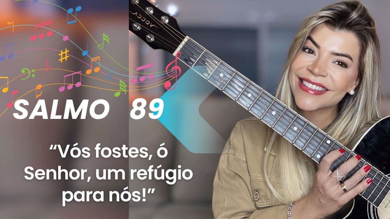 Salmo 89 - “Vós fostes, ó Senhor, um refúgio para nós!” - Talitta Di Martino