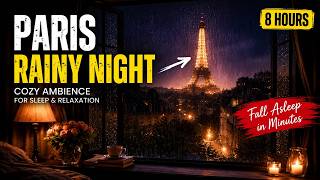 🌧️ Paris Rain Night Ambience for Deep Sleep | Cozy Room & Eiffel Tower Sounds at Night✨