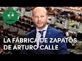 Arturo Calle quiere liderar la fabricación de calzado de cuero