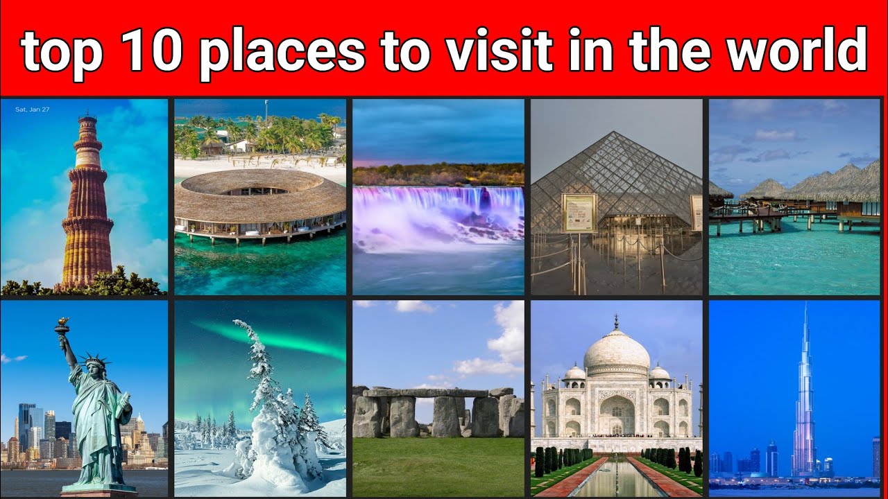 Top 10 places to visit in the world 🌎 || top 10 places - YouTube