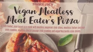 Trader Joe’s Vegan Meatless Meat Eater’s Pizza Review