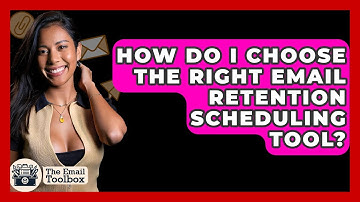 How Do I Choose The Right Email Retention Scheduling Tool? - TheEmailToolbox.com