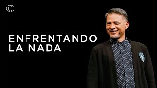 Pastor Cash Luna | Enfrentando la nada | Prédica cristiana 2024